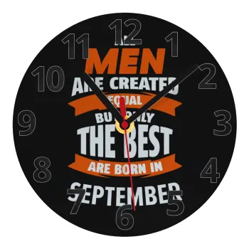 All men are created equal but only the best are born in September, Ρολόι τοίχου γυάλινο (20cm)