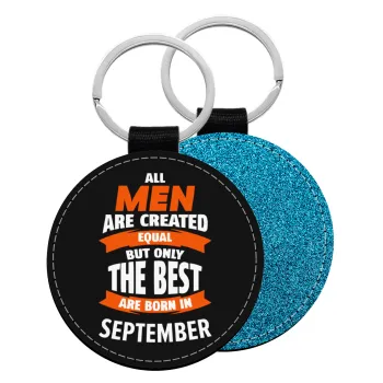 All men are created equal but only the best are born in September, Μπρελόκ Δερματίνη, στρογγυλό ΜΠΛΕ (5cm)