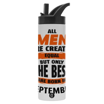 All men are created equal but only the best are born in September, Metallic thermos bottle with straw & handle, stainless steel (Stainless steel 304), double-walled, 600ml.