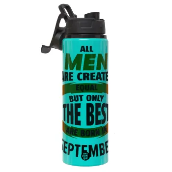 All men are created equal but only the best are born in September, Metallic water bottle with safety lid, 850ml aluminum