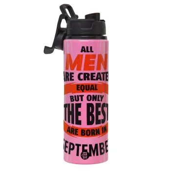 All men are created equal but only the best are born in September, Metallic water bottle with safety lid, 850ml aluminum