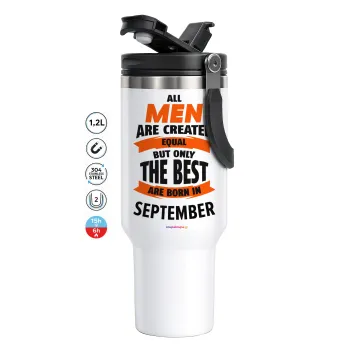 All men are created equal but only the best are born in September, Mega Tumbler με καπάκι, διπλού τοιχώματος (θερμό) 1,2L