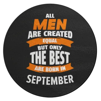 All men are created equal but only the best are born in September, Επιφάνεια κοπής γυάλινη στρογγυλή (30cm)