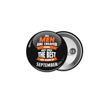 All men are created equal but only the best are born in September, Κονκάρδα παραμάνα 5cm