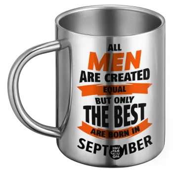 All men are created equal but only the best are born in September, Ανοξείδωτη Μεταλλική Κούπα 450ml - Διπλού Τοιχώματος