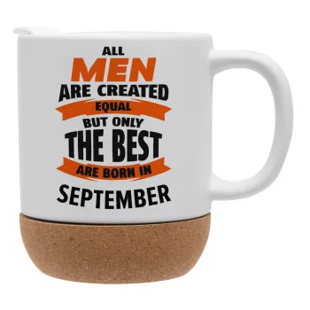 All men are created equal but only the best are born in September, Ceramic coffee mug Cork (MAT), 330ml