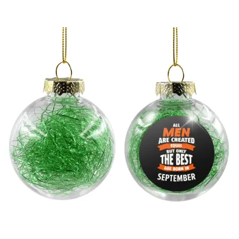 All men are created equal but only the best are born in September, Transparent Christmas tree ball ornament with green filling 8cm