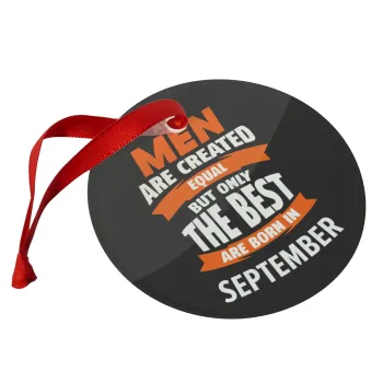 All men are created equal but only the best are born in September, Christmas ornament glass 9cm