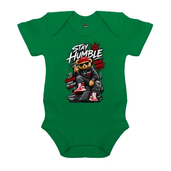Stay Humble Bear, Βρεφικό φορμάκι μωρού, ΠΡΑΣΙΝΟ, 100% Organic Cotton, κοντομάνικο