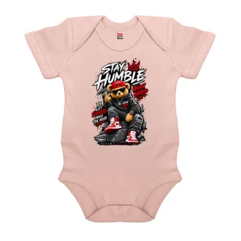 Stay Humble Bear, Βρεφικό φορμάκι μωρού, 0-18 μηνών, ΡΟΖ POWDER, 100% Organic Cotton, κοντομάνικο