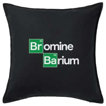 Breaking Bad Parody Bromine Barium, Μαξιλάρι καναπέ Μαύρο 100% βαμβάκι, περιέχεται το γέμισμα (50x50cm)