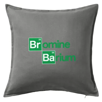 Breaking Bad Parody Bromine Barium, Μαξιλάρι καναπέ Γκρι 100% βαμβάκι, περιέχεται το γέμισμα (50x50cm)