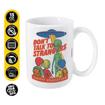 Don't Talk to Strangers, Alien, Κούπα Mega, κεραμική, 450ml