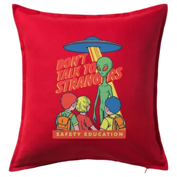 Don't Talk to Strangers, Alien, Μαξιλάρι καναπέ Κόκκινο 100% βαμβάκι, περιέχεται το γέμισμα (50x50cm)