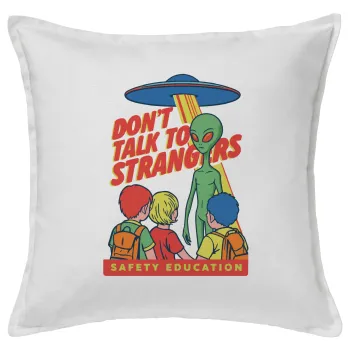 Don't Talk to Strangers, Alien, Μαξιλάρι καναπέ ΛΕΥΚΟ 100% βαμβάκι, περιέχεται το γέμισμα (50x50cm)