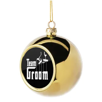 Team Groom, Golden Christmas tree ball ornament 8cm