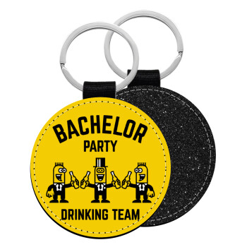 Bachelor Party Drinking Team, Μπρελόκ Δερματίνη, στρογγυλό ΜΑΥΡΟ (5cm)