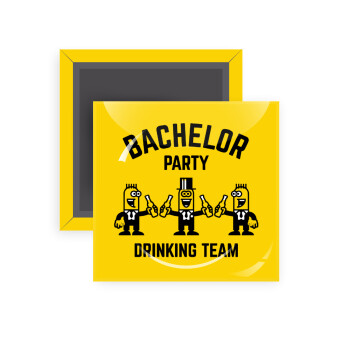 Bachelor Party Drinking Team, Μαγνητάκι ψυγείου τετράγωνο διάστασης 5x5cm