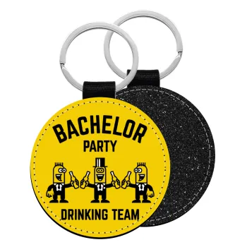 Bachelor Party Drinking Team, Μπρελόκ Δερματίνη, στρογγυλό ΜΑΥΡΟ (5cm)