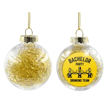 Bachelor Party Drinking Team, Στολίδι Χριστουγεννιάτικη μπάλα δένδρου διάφανη με χρυσό γέμισμα 8cm