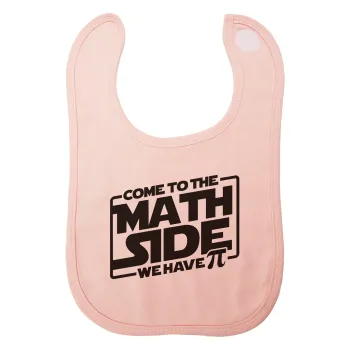 Come To The Math Side, Σαλιάρα με Σκρατς ΡΟΖ 100% Organic Cotton (0-18 months)