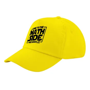 Come To The Math Side, Καπέλο παιδικό Baseball, 100% Βαμβακερό Twill, Κίτρινο (ΒΑΜΒΑΚΕΡΟ, ΠΑΙΔΙΚΟ, UNISEX, ONE SIZE)
