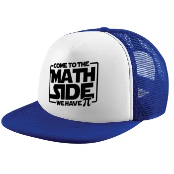 Come To The Math Side, Adult Soft Trucker Hat with Blue/White Mesh (POLYESTER, ADULT, UNISEX, ONE SIZE)