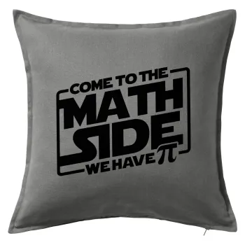 Come To The Math Side, Sofa cushion Grey 50x50cm includes filling