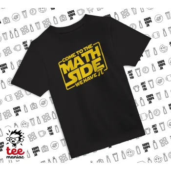 Come To The Math Side, BLACK childrens T-Shirt made of 100% cotton, for every day. Vegan & OEKO-TEX certified.