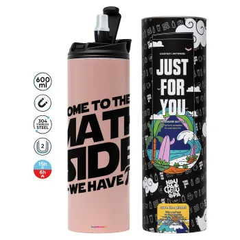 Come To The Math Side, Tumbler ποτήρι θερμό ΡΟΖ από ανοξείδωτο ατσάλι 600ml