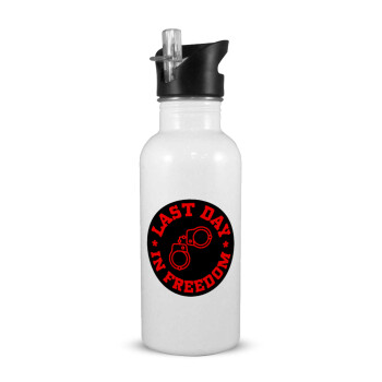 Last day in freedom, White water bottle with straw, stainless steel 600ml