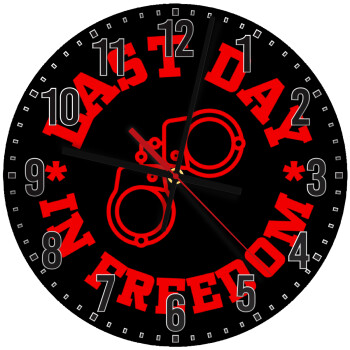 Last day in freedom, Ρολόι τοίχου ξύλινο (30cm)