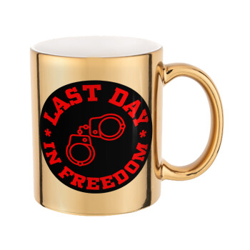 Last day in freedom, Κούπα κεραμική, χρυσή καθρέπτης, 330ml