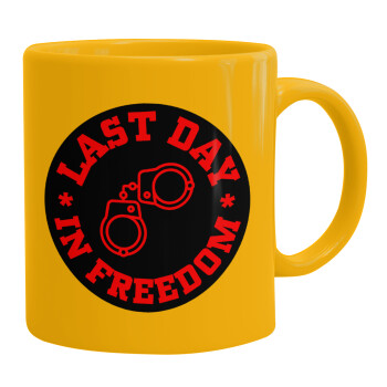 Last day in freedom, Ceramic coffee mug yellow, 330ml