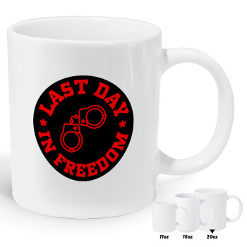 Last day in freedom, Κούπα Giga, κεραμική, 590ml