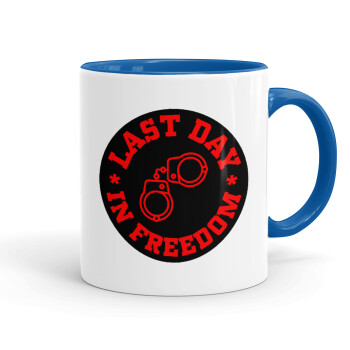 Last day in freedom, Mug colored blue, ceramic, 330ml
