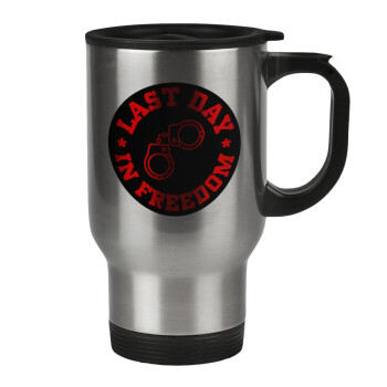 Last day in freedom, Stainless steel travel mug with lid, double wall 450ml