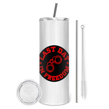 Last day in freedom, Eco friendly stainless steel tumbler 600ml, with metal straw & cleaning brush
