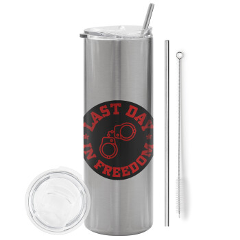 Last day in freedom, Eco friendly stainless steel Silver tumbler 600ml, with metal straw & cleaning brush