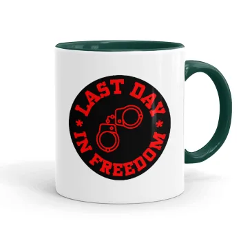 Last day in freedom, Κούπα χρωματιστή πράσινη, κεραμική, 330ml