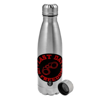 Last day in freedom, Metallic water bottle, stainless steel, 750ml