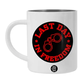 Last day in freedom, Λευκή Ανοξείδωτη Μεταλλική Κούπα 450ml - Διπλού Τοιχώματος 