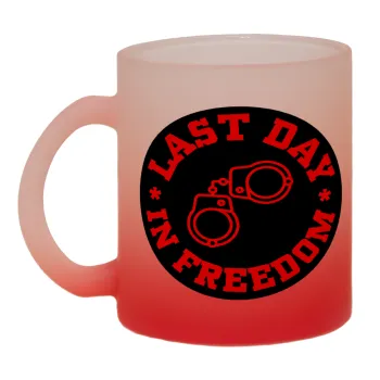 Last day in freedom, Κούπα γυάλινη δίχρωμη με βάση το κόκκινο ματ, 330ml