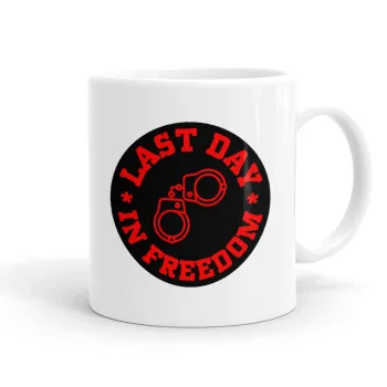Last day in freedom, Κούπα, κεραμική, 330ml