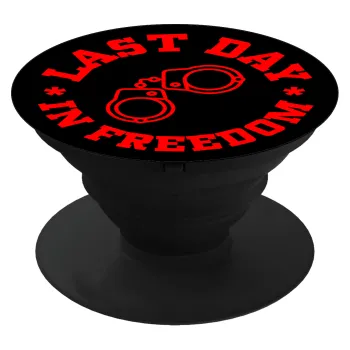 Last day in freedom, Phone Holders Stand  Μαύρο Βάση Στήριξης Κινητού στο Χέρι