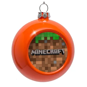 Minecraft dirt, Orange Christmas tree ornament bauble 8cm