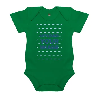 Το δικό σου σχέδιο, Βρεφικό φορμάκι μωρού, ΠΡΑΣΙΝΟ, 100% Organic Cotton, κοντομάνικο