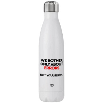 We bother only about errors, not warnings, Stainless steel, double-walled, 750ml