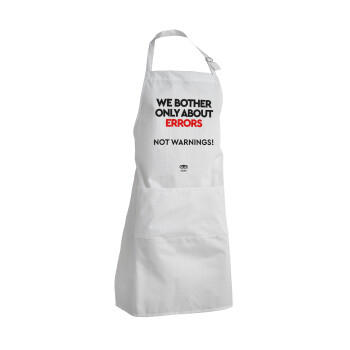 We bother only about errors, not warnings, Adult Chef Apron (with sliders and 2 pockets)