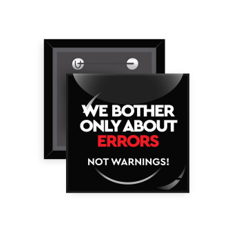 We bother only about errors, not warnings, Κονκάρδα παραμάνα τετράγωνη 5x5cm